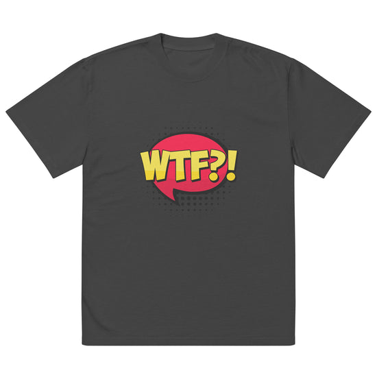 WTF? Oversized Faded T-Shirt - Bold & Comfortable